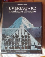 Everest-k2 montagne di sogno. Agostino da Polenza. Ferrari editrice 1994. Libro
