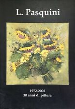 Luciano Pasquini 1972-2002 30 anni di pittura, Comune di Numana, dal 27 giugno a