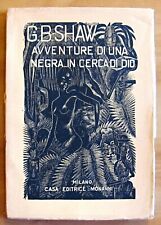Shaw - AVVENTURE DI UNA RAGAZZA NEGRA IN CERCA DIO - Ed. Monanni, I ediz 1932*