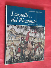I CASTELLI DEL PIEMONTE **. TONI NICOLI - TULLIO FORNO. AUTOMOBILE CLUB D'ITALIA