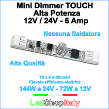 Dimmer Varialuce Touch sfioramento 12V/24V NO SALDATURE alta potenza strisce LED