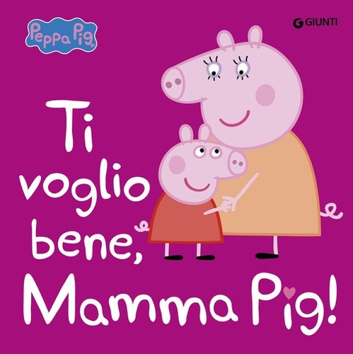 Voglio bene mamma pig - ti,