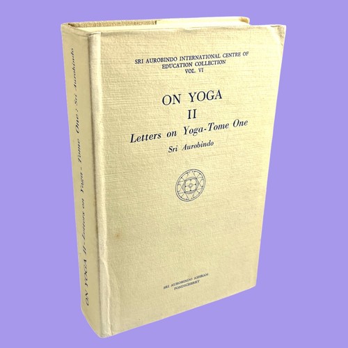 Sri aurobindo yoga ii - on,