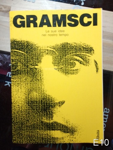 Gramsci sue idee nel - le, nostro