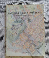 CASTELLO E BORGO A CAMPOLIGURE un caso di recupero ambientale Bruno Repetto