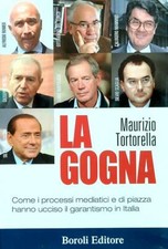 LA GOGNA. TORTORELLA MAURIZIO