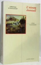 L'oiseau-éventail: Roman | Le Guillochet Christian | Très bon état