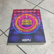 LA STORIA DELLA DISCO MUSIC - ANGELI BUFALINI , SAVASTANO - HOEPLI - 2019