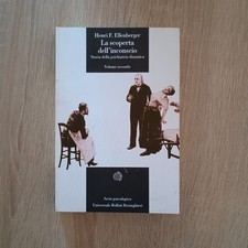 La Scoperta Dell'inconscio - Volume Secondo - Psichiatria Dinamica - Boringhieri