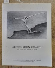 ALFRED KUBIN 1877-1955. Catalogo della mostra. Wien, 1986