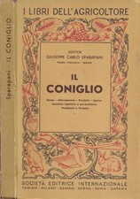 Il coniglio. Razze - allevamento - prodotti - igiene - malattie infettive e para