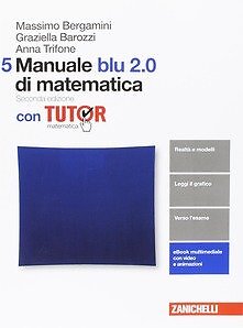 Manuale blu di matematica - manuale, 2.0