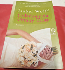 Colazione da Tiffany Trott libro romanzo di Isabel Wolff italiano usato