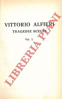 Vittorio alfieri tragedie - vittorio, alfieri.