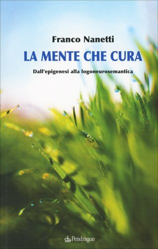Libro mente che cura - la,