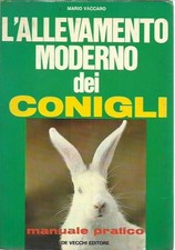 L'allevamento moderno dei conigli - Vaccaro, De Vecchi 1971 - BUONO