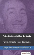 Felice Maniero e la Mala del