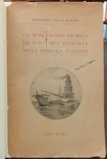 MONOGRAFIA STORICA DEI PORTI DELL'ANTICHITA' NELLA PENISOLA ITALIANA...