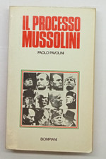 Il Processo Mussolini di Paolo Pavolini
