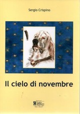 IL CIELO DI NOVEMBRE - Sergio Crispino - Caccia - Venatoria - Beccaccia 