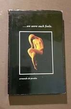 We Were Such Fools by Armando