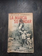 Achille Starace la marcia su Gondar mondadori 1936