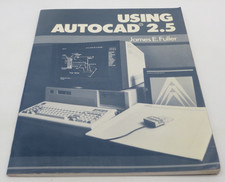 USING AUTOCAD 2.5 by James E