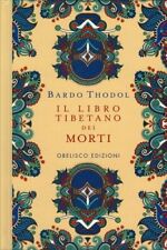 LIBRO IL BARDO THODOL. LIBRO TIBETANO DEI MORTI  