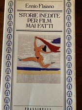 Ennio Flaiano. Storie inedite per film mai fatti. Frassinelli 1984