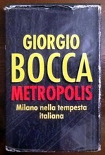 METROPOLIS - MILANO NELLA TEMPESTA ITALIANA,BOCCA GIORGIO  ,MONDADORI,
