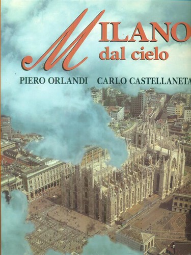 Milano dal cielo orlandi piero - dal,