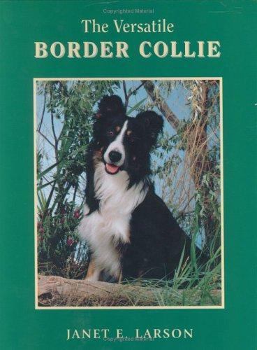 The versatile border collie - the,