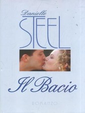 IL BACIO NARRATIVA STRANIERA DANIELLE STEEL MONDOLIBRI 2004.
