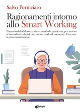 Ragionamenti intorno allo Smart Working. Partendo dal telelavoro,