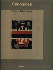 CAPOGROSSI. GOUACHES COLLAGES
