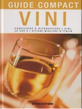 VINI. CONOSCERE E RICONOSCERE I VINI, LE UVE E I VITIGNI MIGLIORI D'ITALIA