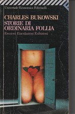 Charles Bukowski  # Storie di ordinaria follia #  Feltrinelli 1994