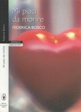 Mi piaci da morire. . Federica