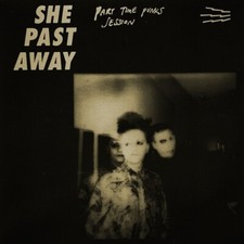 She Past Away - ‎Part Time