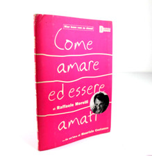 Come amare ed essere amati RAFFAELE MORELLI Donna Moderna Mondadori 2003 Libro