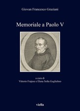 Libri Graziani Giovan Francesco - Memoriale A Paolo V