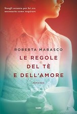 Le regole del tï¿½ e dell'amore: romanzo [Hardcover] Marasco, Roberta