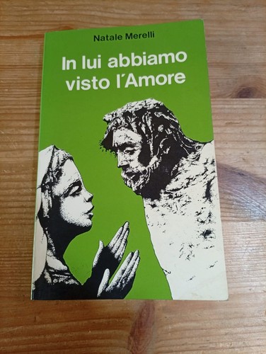 Lui abbiamo visto - lui, l'amore