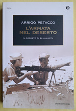 L'ARMATA NEL DESERTO - ARRIGO PETACCO - OSCAR MONDADORI - BROSSURA 2002
