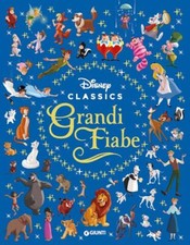 GRANDI FIABE. DISNEY CLASSICS