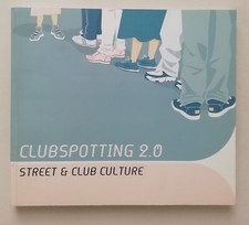 CLUBSPOTTING 2.0 STREET & CLUB CULTURE  di PAOLO DAVOLI/G. FANTAUZZI[554]