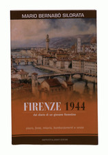 EBOND Firenze 1944 Mario Bernabò Silorata Maprosti & Lisanti Libro LI041926