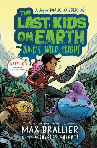 The last kids earth june - last, earth: