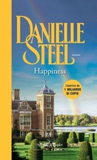 Libro Nuovo - Danielle Steel - Happiness. Ediz. Italiana  - Sperling & Kupfer