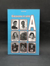 Libro Giocavamo in serie storie di calcio e calciatori italiani